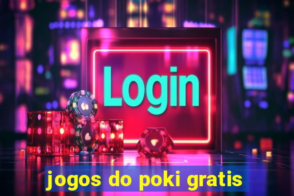 jogos do poki gratis